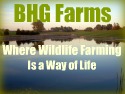 BHG Farms | Wildlife Farming | A Way of Life |